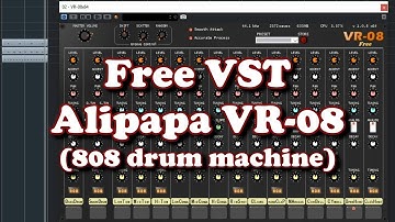 Free VST instrument - Alipapa VR 08 (TR808 drum machine)