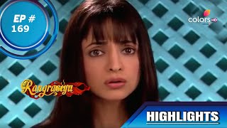 Rangrasiya | रंगरसिया | Episode 169 | Highlights