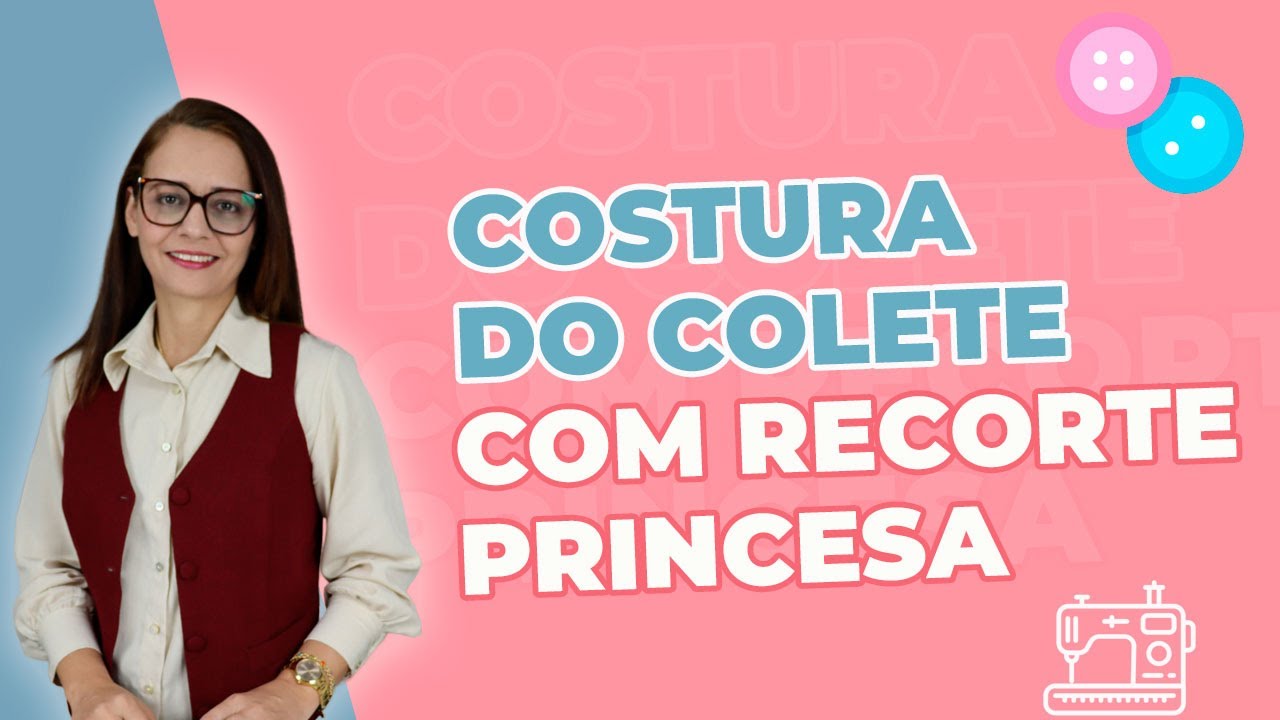 Costura do colete com Recorte Princesa | Papo de Costureira