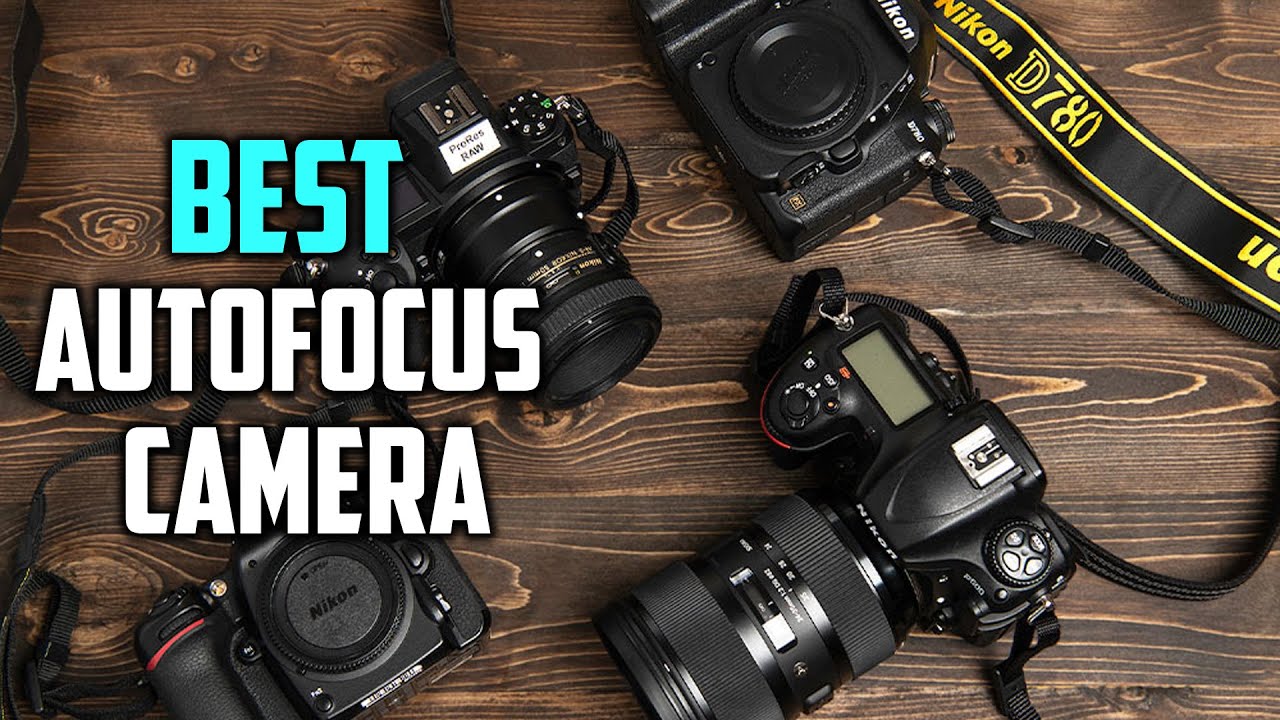 Top 6 Best Autofocus Cameras in 2023 | Review and Buying Guide - YouTube