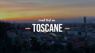 Road trip en Toscane