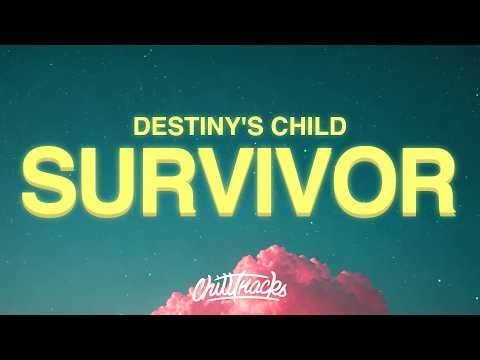 Destiny's Child - Survivor (Lyrics)