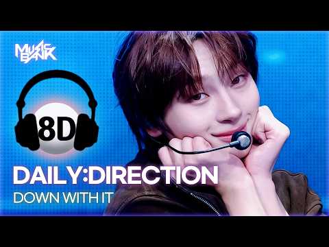 [🔊8D Bank] DAILY:DIRECTION (데일리디렉션) - DOWN WITH IT | KBS WORLD TV 260717