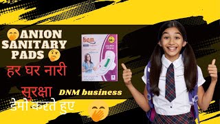 ?DNM BUSINESS II ANION SANITARY PED demoll? अनियन सेनिटरी पैड ll Demo karte huve ?