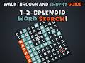 1 2 Splendid Word Search Walkthrough Trophy Guide 1 2 Splendid Word Search Walkthrough Trophy Guide