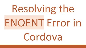 Resolving the ENOENT Error in Cordova