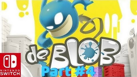 De Blob Walkthrough ED Let’s Play for Nintendo (Switch) Part 4