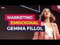 Los 3 Pilares para conectar con tus usuarios - Conferencia de Marketing Emocional de Gemma Fillol