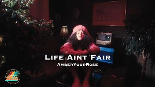AmberYourRose Reveals The Harsh Reality In 'life Aint Fair' | The ...