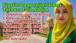 Lagu religi islami terbaru hits sepanjang masa Full album