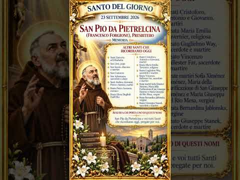 Video Santo del Giorno – 23 Settembre 2026 | San Pio da Pietrelcina | Auguri Gocce di Luce