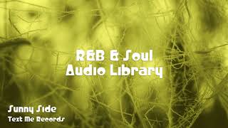 🎵 Sunny Side - Text Me Records 🎧 No Copyright Music 🎶 R\u0026B \u0026 Soul Music