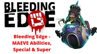 Bleeding Edge - MAEVE Abilities, Special & Super