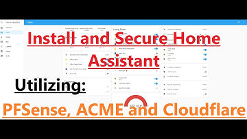 Install and Secure Home Assistant with PFSENSE, ACME Certs, and Cloudflare - END-TO-END Tutorial