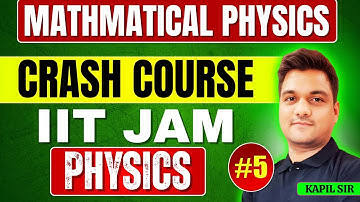 iit jam crash course | Mathematical physics -5 | iit jam physics Revision | iit jam 2026