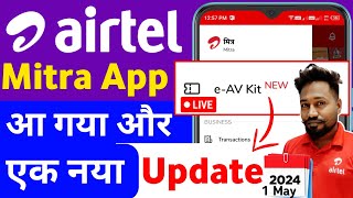 Airtel Mitra App New Update Today 1 May 2024 Mitra App New Option Add e-AV Kit New DTH Activation screenshot 1