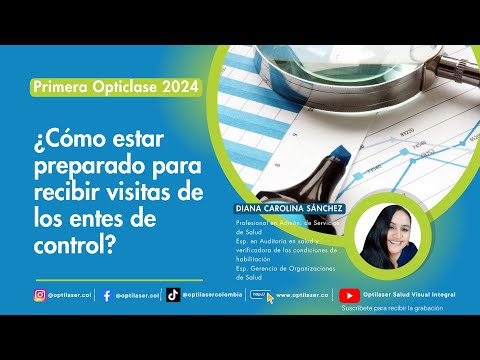Opticlase:¿Cómo estar preparado para recibir visitas de entes de control? por Diana Carolina Sánchez