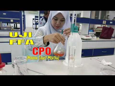 Uji FFA (Asam Lemak Bebas)  Minyak Sawit Mentah (CPO)