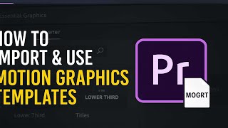 How to Import & Use Motion Graphics Templates (MOGRT) in Premiere Pro
