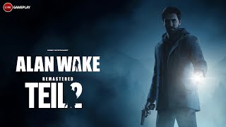 Alan Wake 1 Remastered - Teil 2 des „Psychological Thriller“ | let's play | Deutsch #GeforceNow