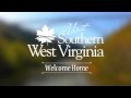 Southern West Virginia : Welcome Home