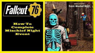Fallout 76 - How To Complete Mischief Night Event Guide
