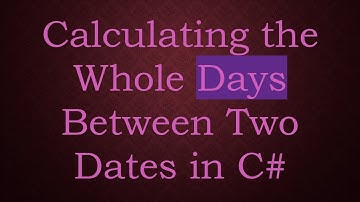 Calculating the Whole Days Between Two Dates in C#