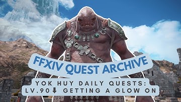 Yok Huy Society: Lv.90⬇ Getting a Glow On | No Commentary | FFXIV Archive