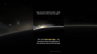The observable edge is the boundary #universe #space