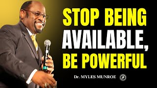 Famous When You Stop Being Available, You Become Powerful | Dr. Myles Munroe Motivation Profile