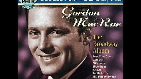 Gordon MacRae ~ Some Enchanted Evening