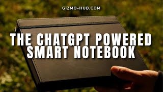 Xnote : The Chatgpt Powered Smart Notebook | Kickstarter | Gizmo-Hub.com
