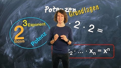 Potenzen - Grundlagen Potenzrechnung - einfach erklärt