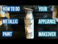 How To Do Metallic Paint | Renovate Existing Appliances | Fridge, Oven, Microwave