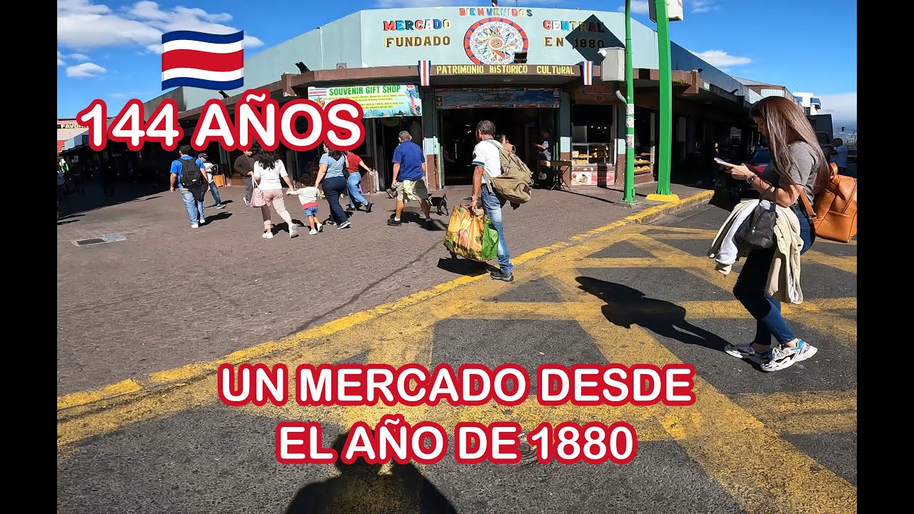 MERCADO CENTRAL DE COSTA RICA DESDE 1880