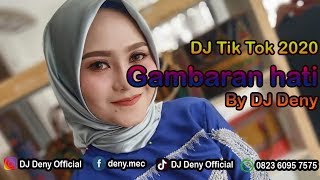 DJ SANTAI GAMBARAN HATI NEW 2020 (DJ DENY )