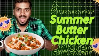 Summer Butter Chicken Recipe | #DailyTalesFood