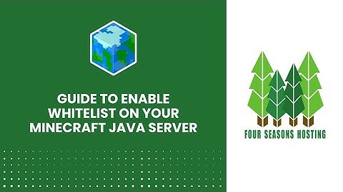 How to enable Whitelist on your Minecraft Java Server! | #fourseasonshosting