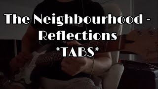 The Neighbourhood - Reflections *Tabs*