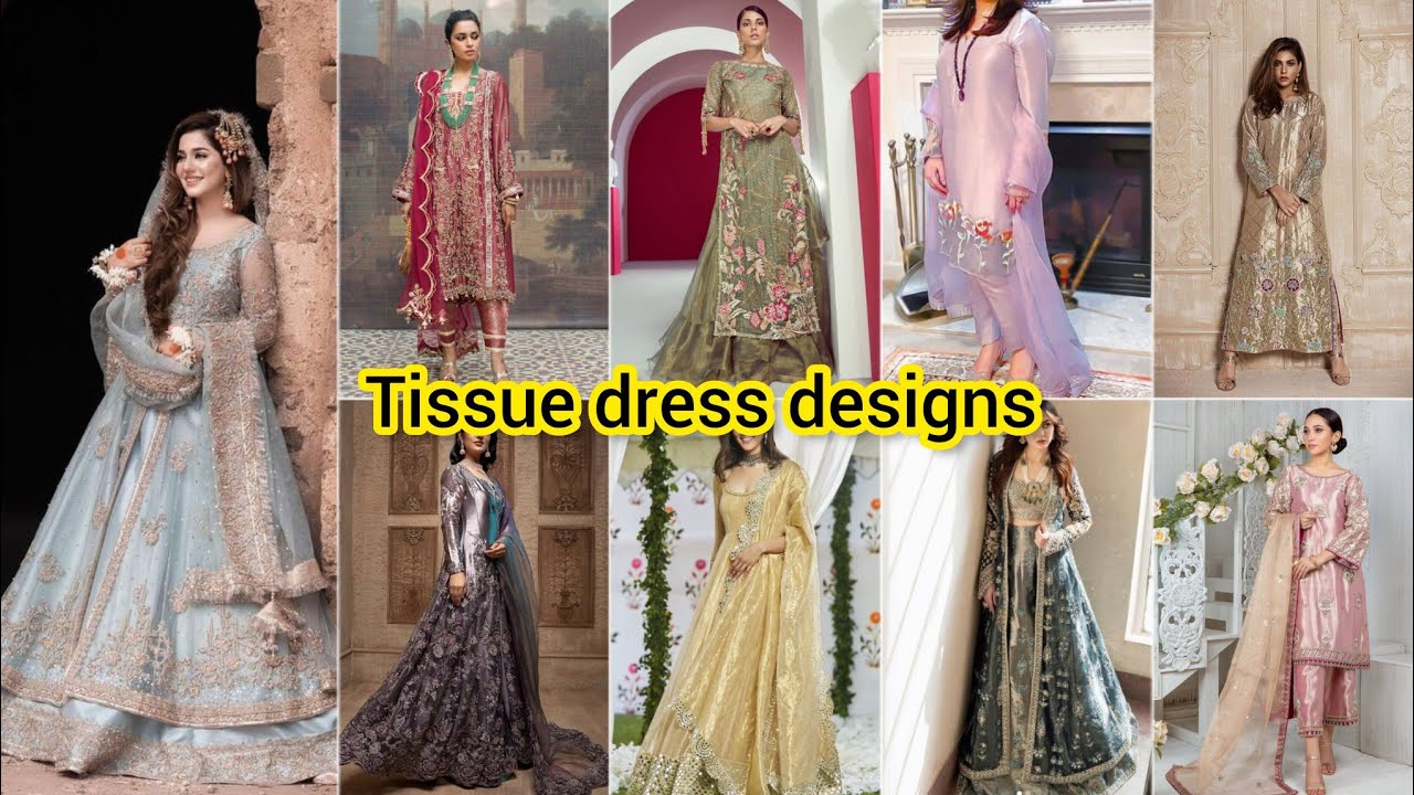 Tissue Dress Designs Ideas | Organza Dresses with Tissue | Tissue Silk  Embroidered Dresses