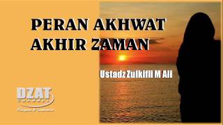 Ini lah Peran Akhwat di Akhir Zaman - Ustadz Zulkifli M Ali