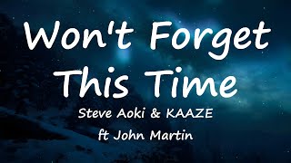 Steve Aoki & KAAZE - Won't Forget This Time ft John Martin (Lyrics Video)