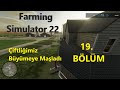 Farming Simulator 22 =   BÖLÜM. 19