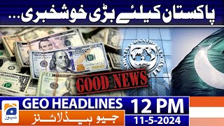 Geo News Headlines 12 Pm | 11Th May 2024