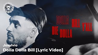 Josylvio - Dolla Dolla Bill (prod. Avenue) [Lyric Video]