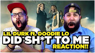 Lil Durk - Did Sh*t To Me feat. Doodie Lo | REACTION!!