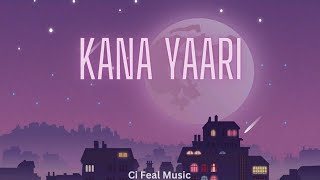 (Kana Yaari) , Perfect Slowed+Reverb AND DEEP BASS BOOSTED/ Coke Studio Song ::Ci Feal Music