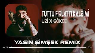 Tuttu Fırlattı Kalbimi - Gökçe & Uzi (Yasin Şimşek Remix) Tiktok Mix