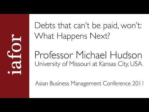 "debts-that-can't-be-paid,-won't":-part-1---michael-hudson,-university-of-missouri-at-kansas-city