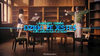 Lanberry, Tribbs - Dzięki, że jesteś (Ice Climber & Fair Play Remix) Resimi